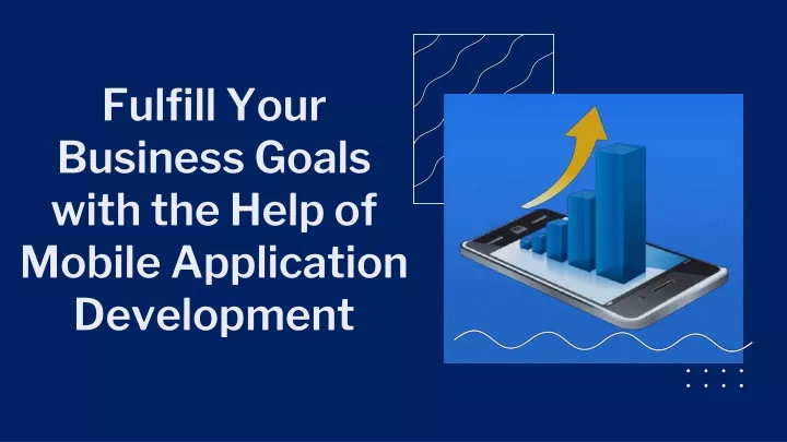 fulfill your business goals with the help
