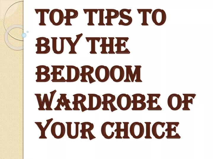 top tips to buy the bedroom wardrobe of your choice