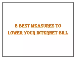 5 Best Measures to Lower Your Internet Bill