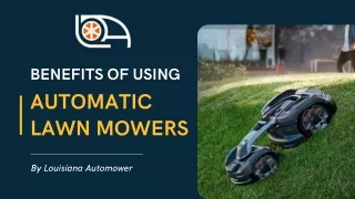 Benefits Of Using Automatic Lawn Mowers