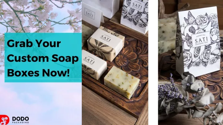 grab your custom soap boxes now