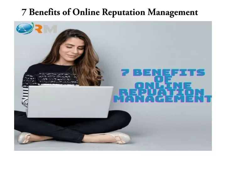 7 benefits of online reputation management