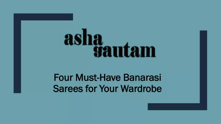 four must have banarasi sarees for your wardrobe