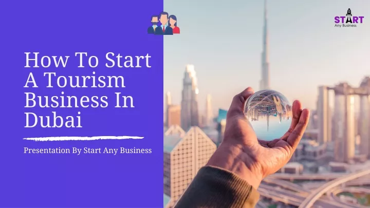 how to start a tourism business in dubai