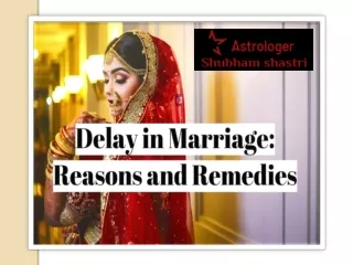 91-9888520774 | Astrological reasons and remedies behind delay in marriage by astrologer shubham shastri