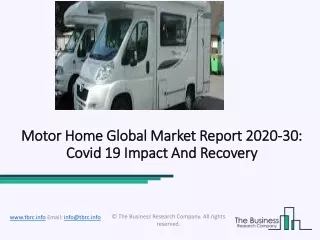 Motor Home Market Growth Trends And Competitive Analysis 2020-2023