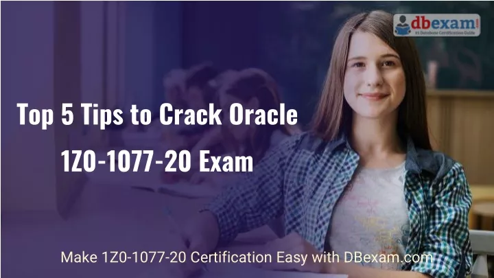 top 5 tips to crack oracle 1z0 1077 20 exam