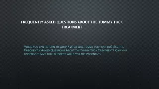 frequently asked questions about the tummy tuck treatment