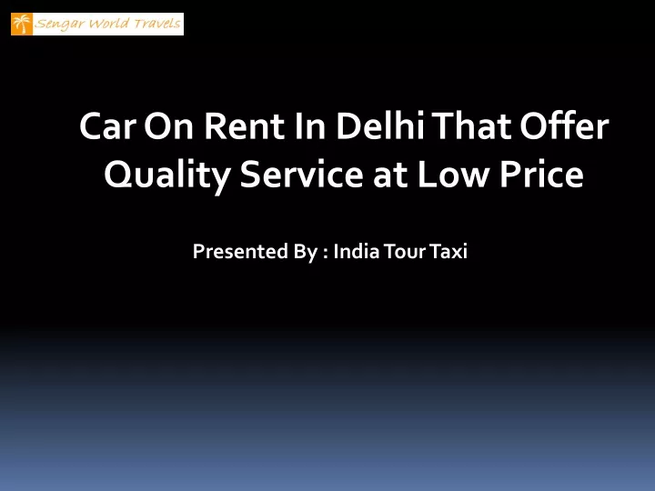 car on rent in delhi that offer quality service