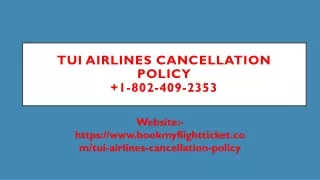 TUI airlines cancellation Policy  1-802-409-2353