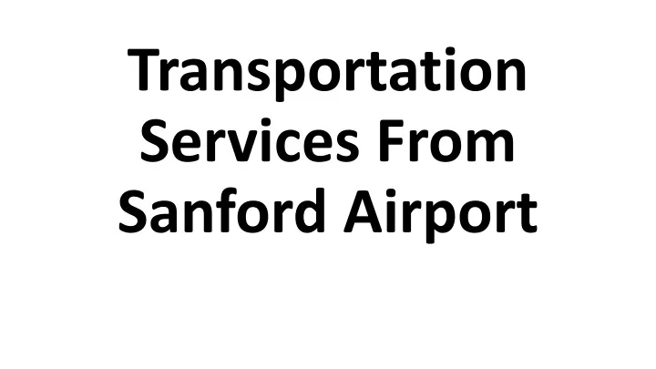 transportation services from sanford airport