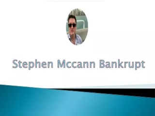 Stephen Mccann Bankrupt