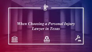 When Choosing a Personal Injury Lawyer in Texas ?