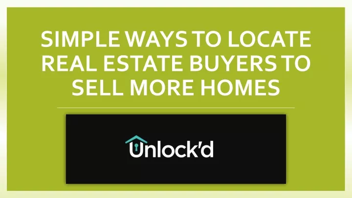 simple ways to locate real estate buyers to sell more homes