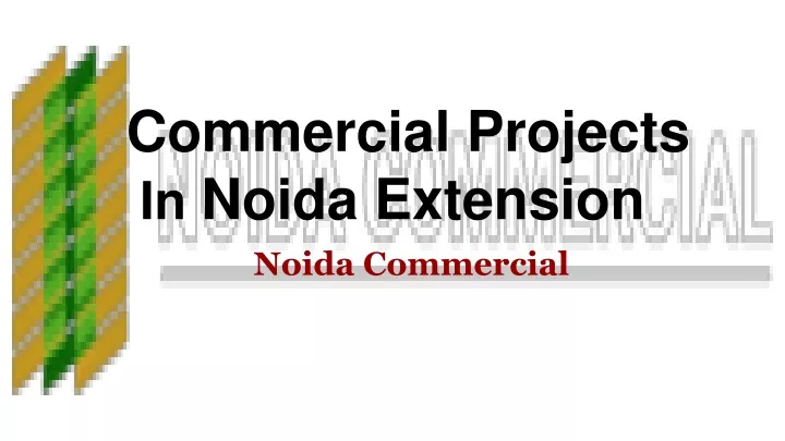 commercial projects in noida extension