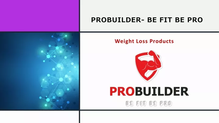 probuilder be fit be pro