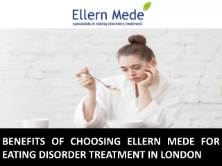 Benefits of Choosing Ellern Mede for Eating Disorder Treatment in London