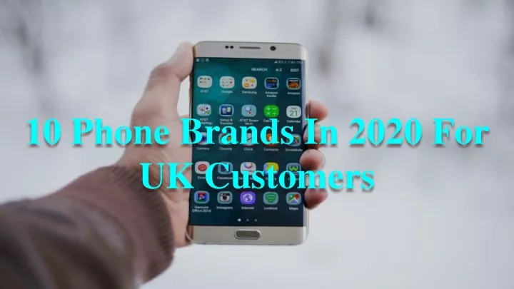 10 phone brands in 2020 for uk customers