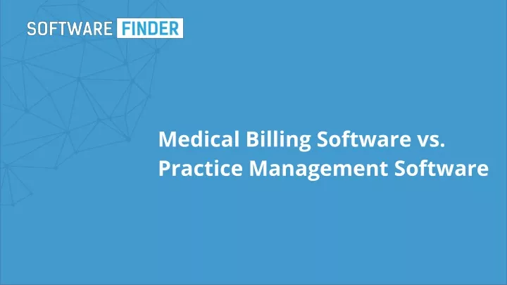 medical billing software vs practice management software