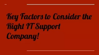 key factors to consider the right it support