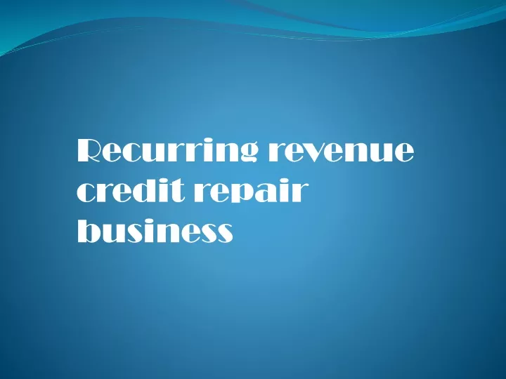 recurring revenue credit repair business