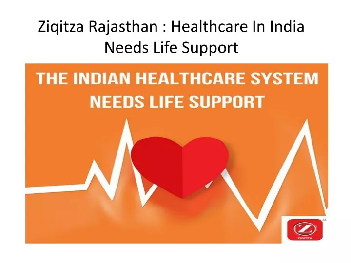 ziqitza rajasthan healthcare in india needs life