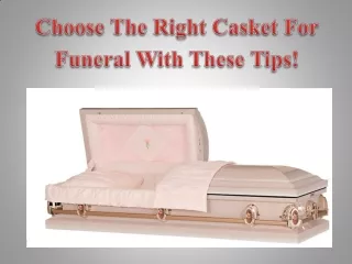 Choose The Right Casket For Funeral With These Tips!