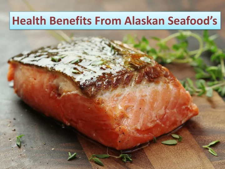 health benefits from alaskan seafood s