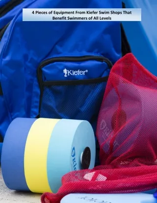 4 Pieces of Equipment From Kiefer Swim Shops That Benefit Swimmers of All Levels