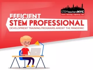 Efficient STEM Professional Development Training Programs Amidst The Pandemic