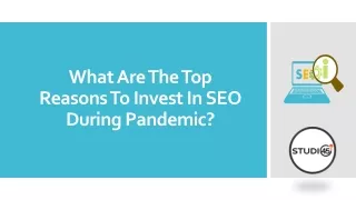 What are the top reasons to invest in SEO during Pandemic