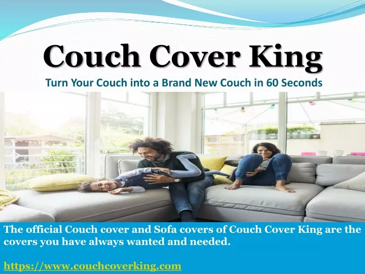 couch cover king turn your couch into a brand new couch in 60 seconds