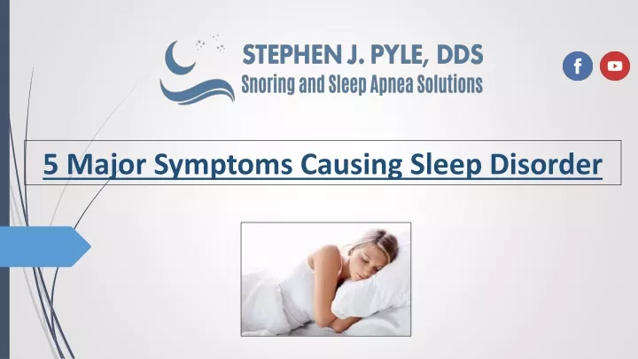 5 major symptoms causing sleep disorder