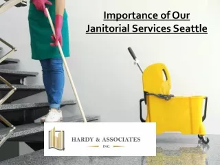 Importance of Our Janitorial Services Seattle – Hardy & Associates