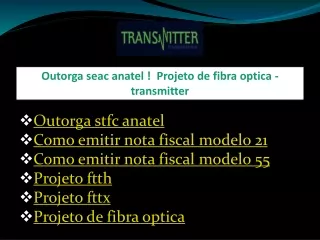 outorga seac anatel projeto de fibra optica
