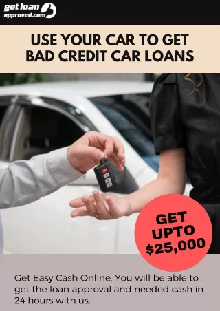 Use Your Car To Get Bad Credit Car Loans.