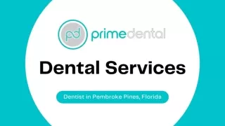 Wide Variety of Dental Services Offered By Prime Dental