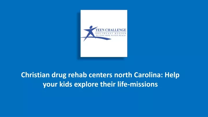 christian drug rehab centers north carolina help