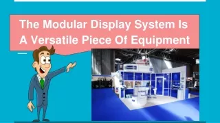 the modular display system is a versatile piece of equipment