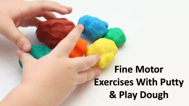 fine motor exercises with putty play dough