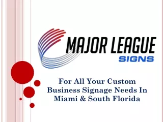 for all your custom business signage needs in miami south florida