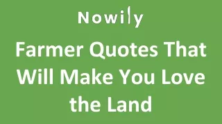 Farmer Quotes That Will Make You Love the Land