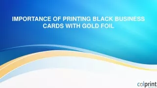 IMPORTANCE OF PRINTING BLACK BUSINESS CARDS WITH GOLD FOIL