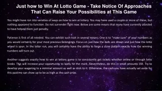 Just how to Win At Lotto Game - Take Notice Of Approaches That Can Raise Your Possibilities at This Game