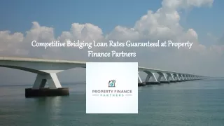 Competitive Bridging Loan Rates Guaranteed at Property Finance Partners