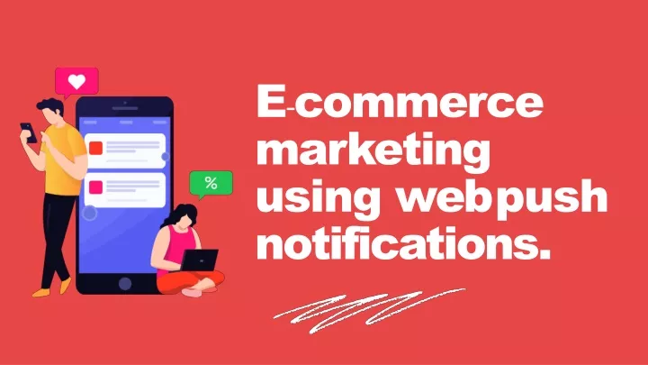 e commerce marketing using web push notifications