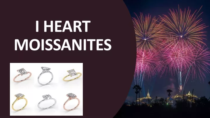 i heart moissanites