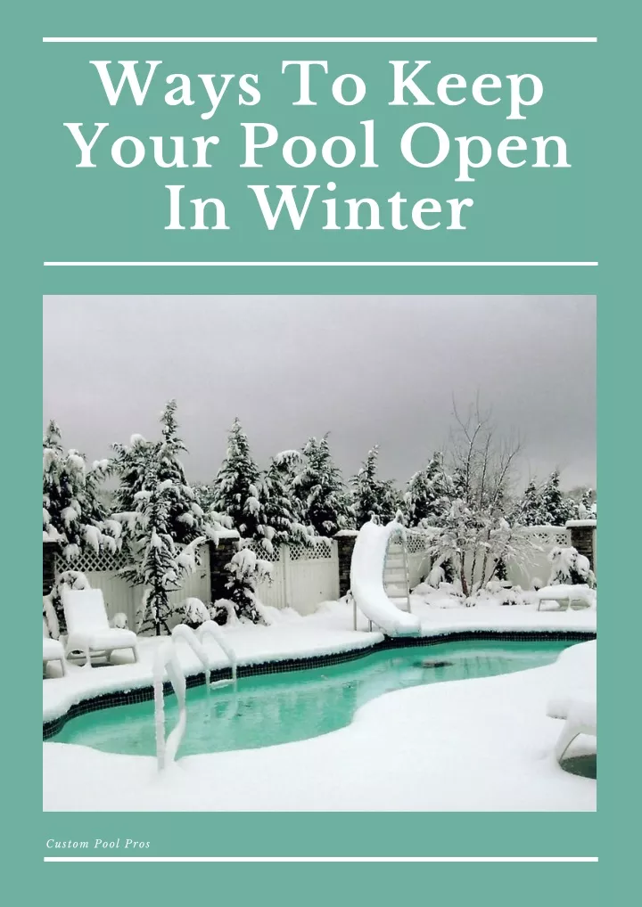 ways to keep your pool open in winter