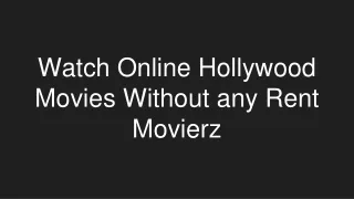 Watch latest Hollywood movies online without ads Movierz