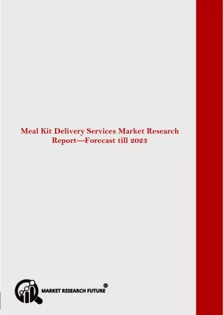 Global Meal Kit Delivery Services Market Research Report—Forecast till 2023